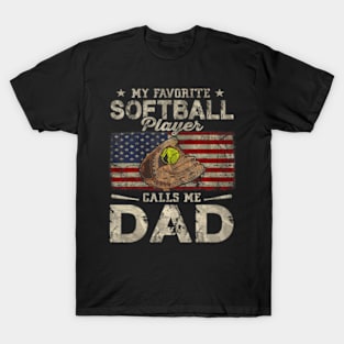 My Favorite Softball Player Calls Me Dad Fathers Day Daddy T-Shirt